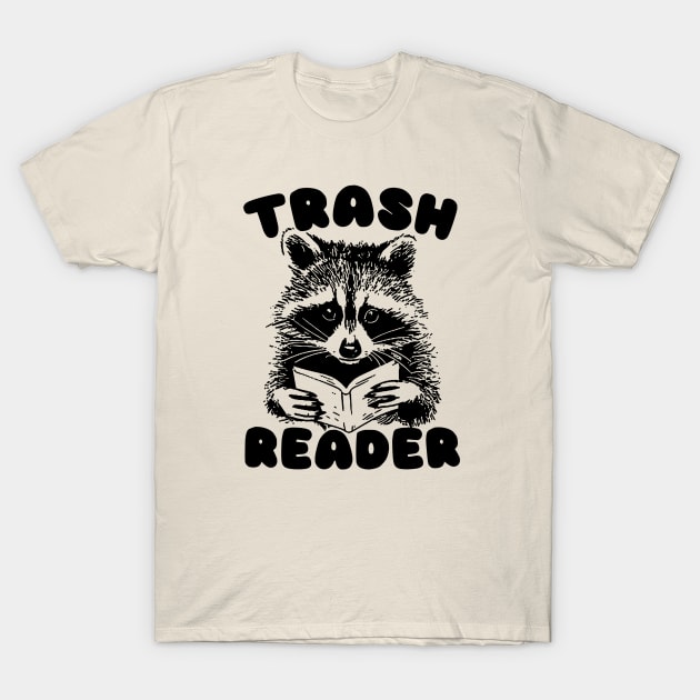 Trash Reader / Bookish Raccoon Shirt / Trash Reader Romance Goblincore Fan / Gift For Book Lover / Funny Trash Panda T-Shirt by Justin green